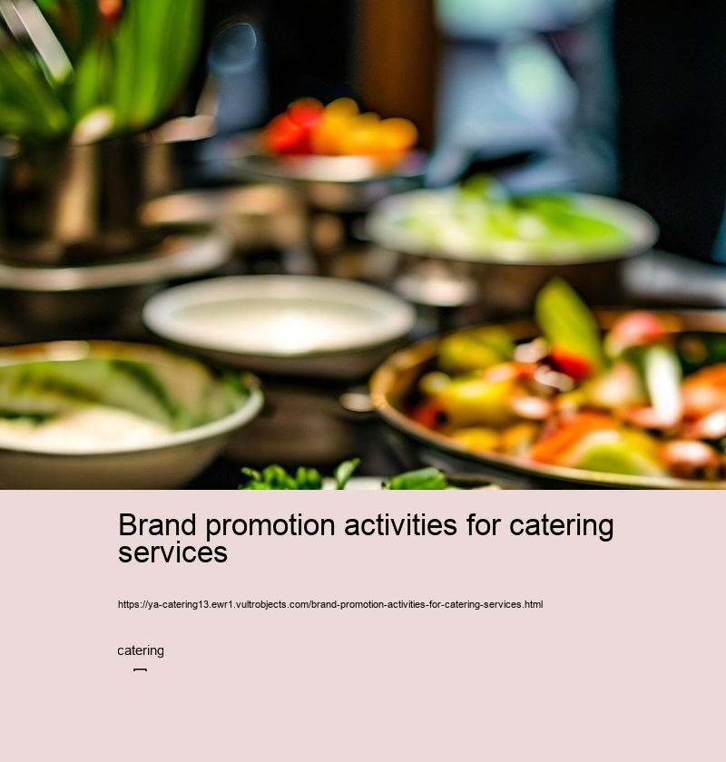 Brand promotion activities for catering services